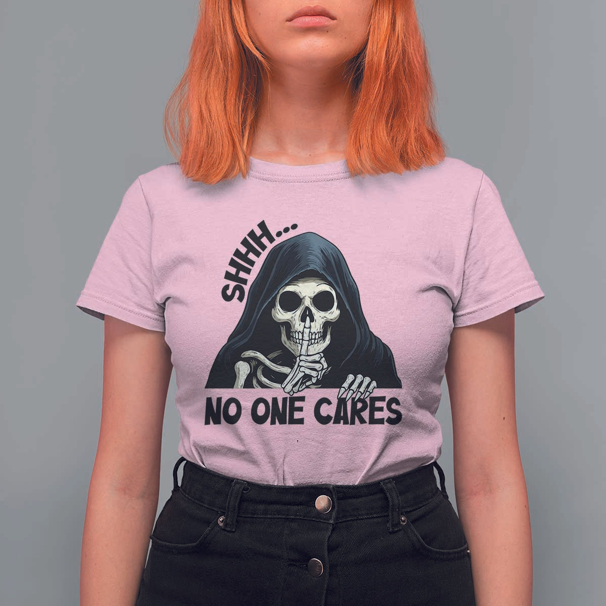 Funny Skeleton Humor T Shirt For Women Shhh No One Cares - Wonder Print Shop