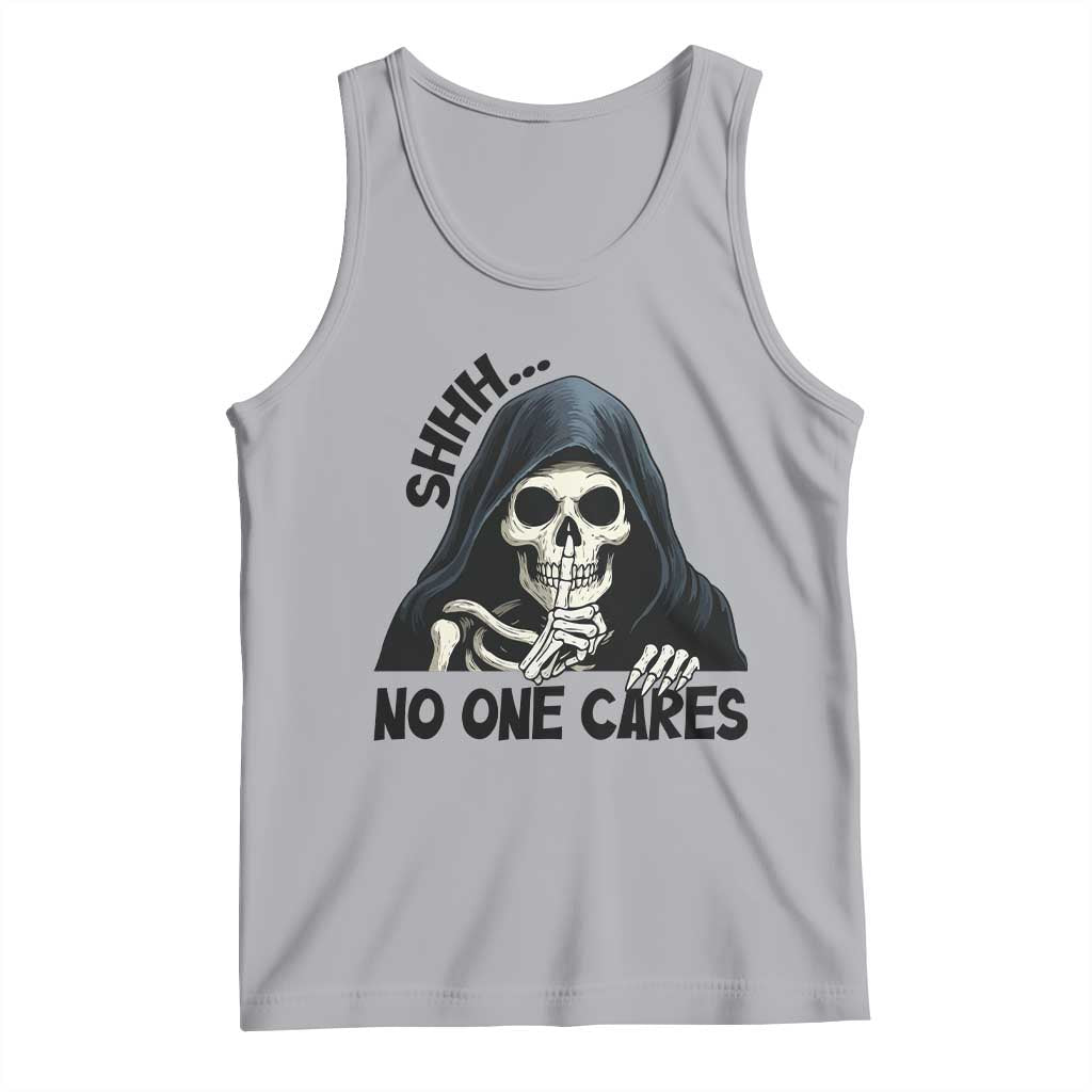 Funny Skeleton Humor Tank Top Shhh No One Cares - Wonder Print Shop