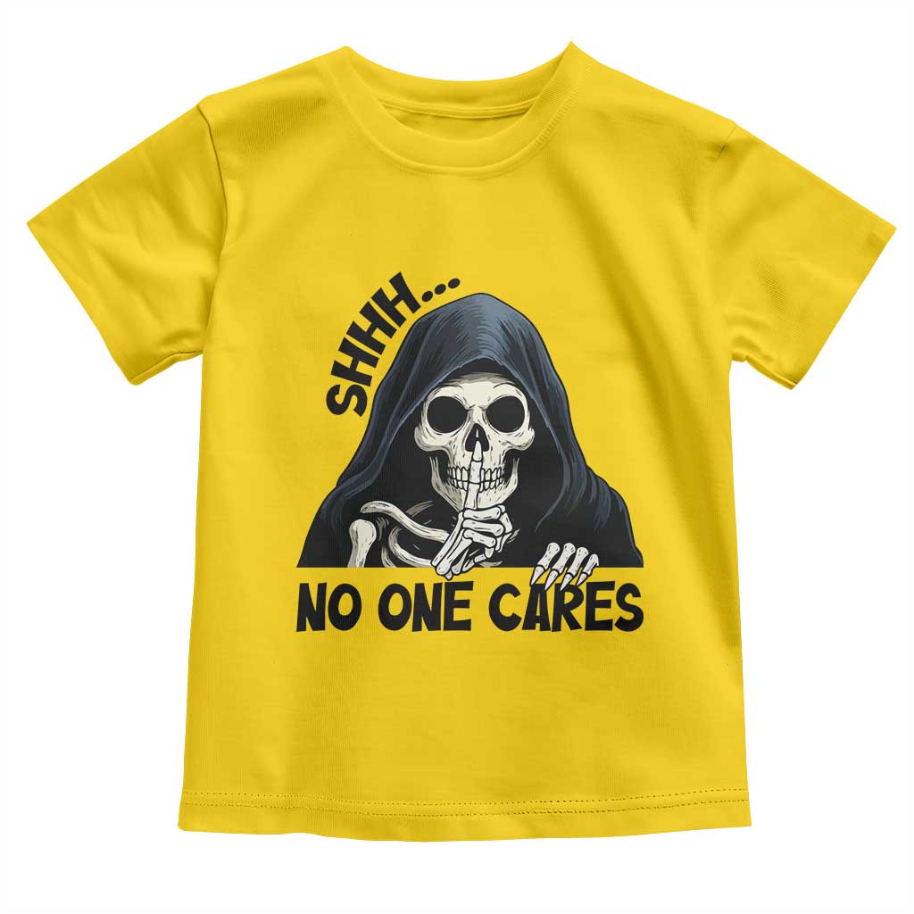 Funny Skeleton Humor Toddler T Shirt Shhh No One Cares - Wonder Print Shop