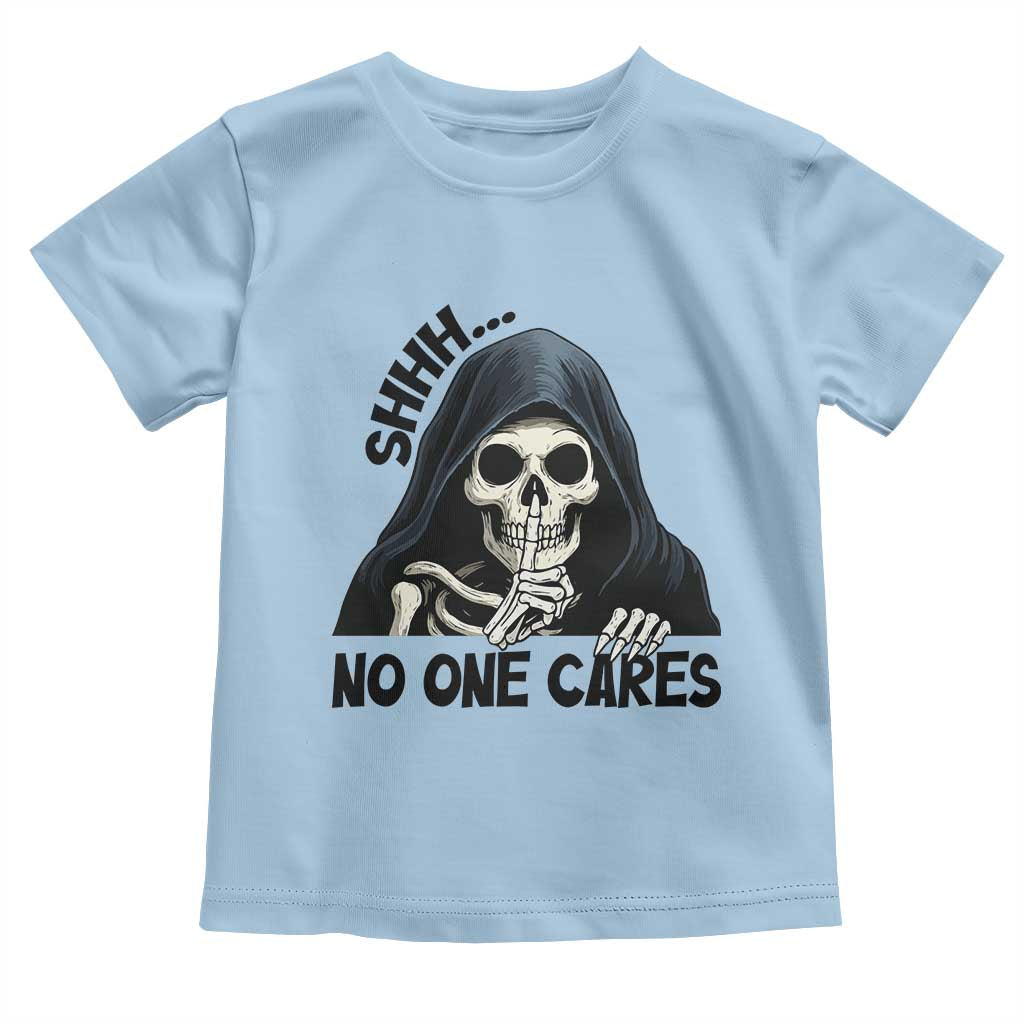 Funny Skeleton Humor Toddler T Shirt Shhh No One Cares - Wonder Print Shop