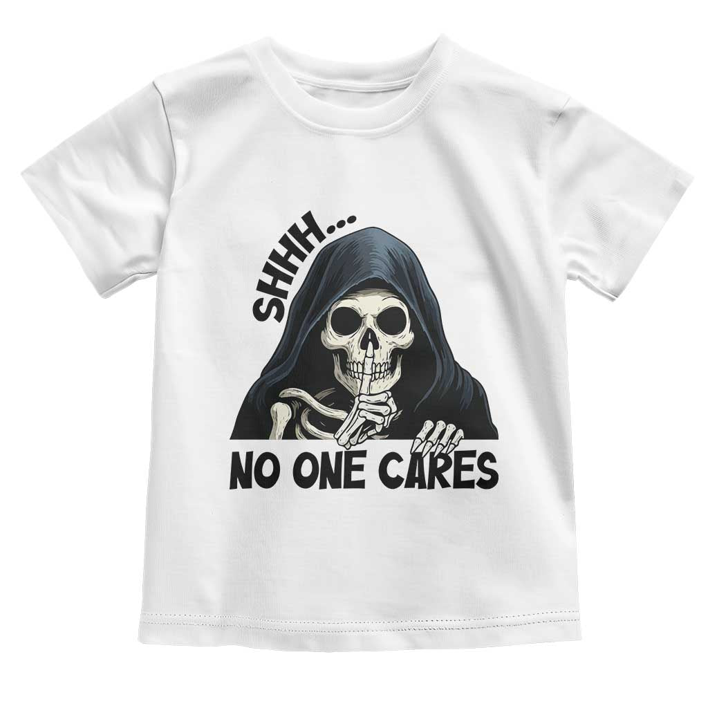 Funny Skeleton Humor Toddler T Shirt Shhh No One Cares - Wonder Print Shop