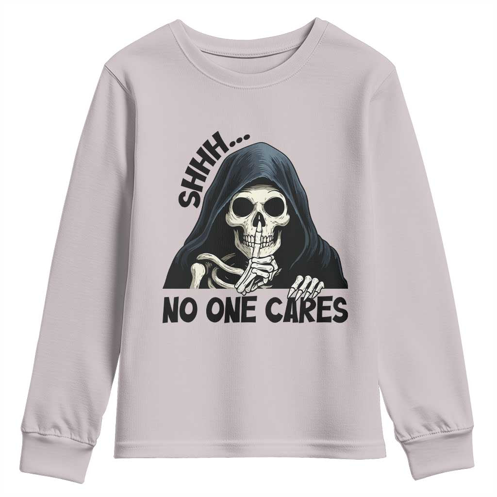 Funny Skeleton Humor Youth Sweatshirt Shhh No One Cares - Wonder Print Shop