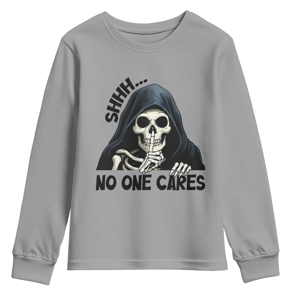 Funny Skeleton Humor Youth Sweatshirt Shhh No One Cares - Wonder Print Shop