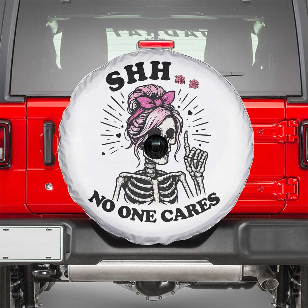 Funny Skeleton Sarcastic Spare Tire Cover Shhh No One Cares - Wonder Print Shop