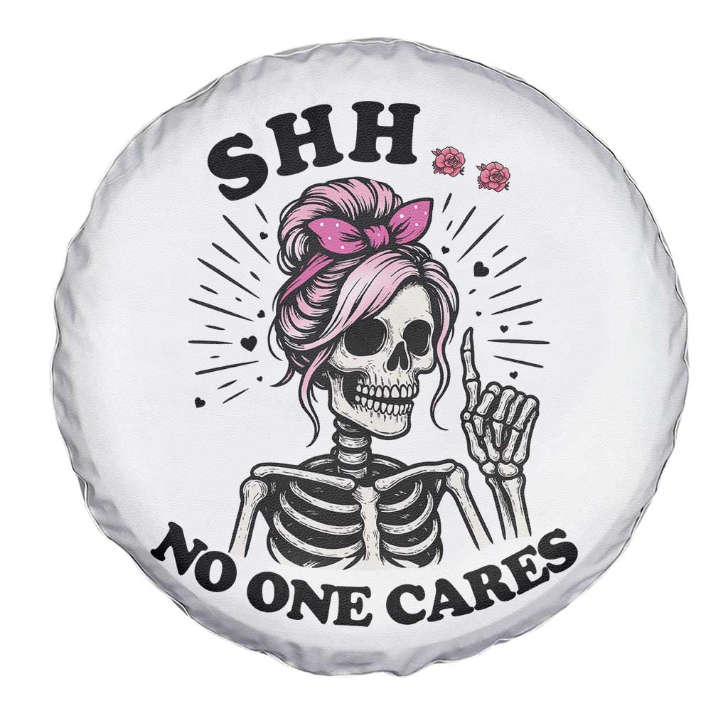 Funny Skeleton Sarcastic Spare Tire Cover Shhh No One Cares - Wonder Print Shop