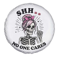 Funny Skeleton Sarcastic Spare Tire Cover Shhh No One Cares - Wonder Print Shop