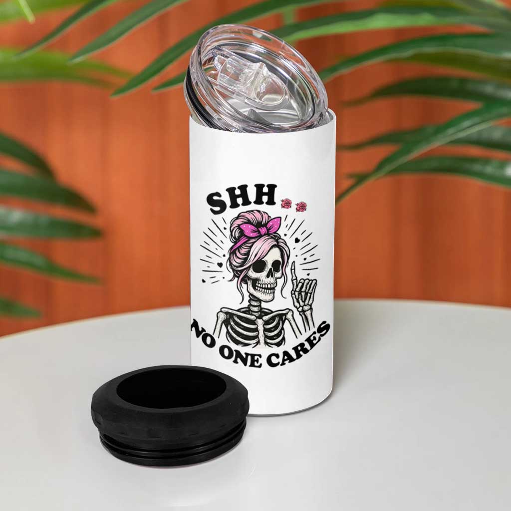 Funny Skeleton Sarcastic 4 in 1 Can Cooler Tumbler Shhh No One Cares