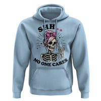 Funny Skeleton Sarcastic Hoodie Shhh No One Cares - Wonder Print Shop