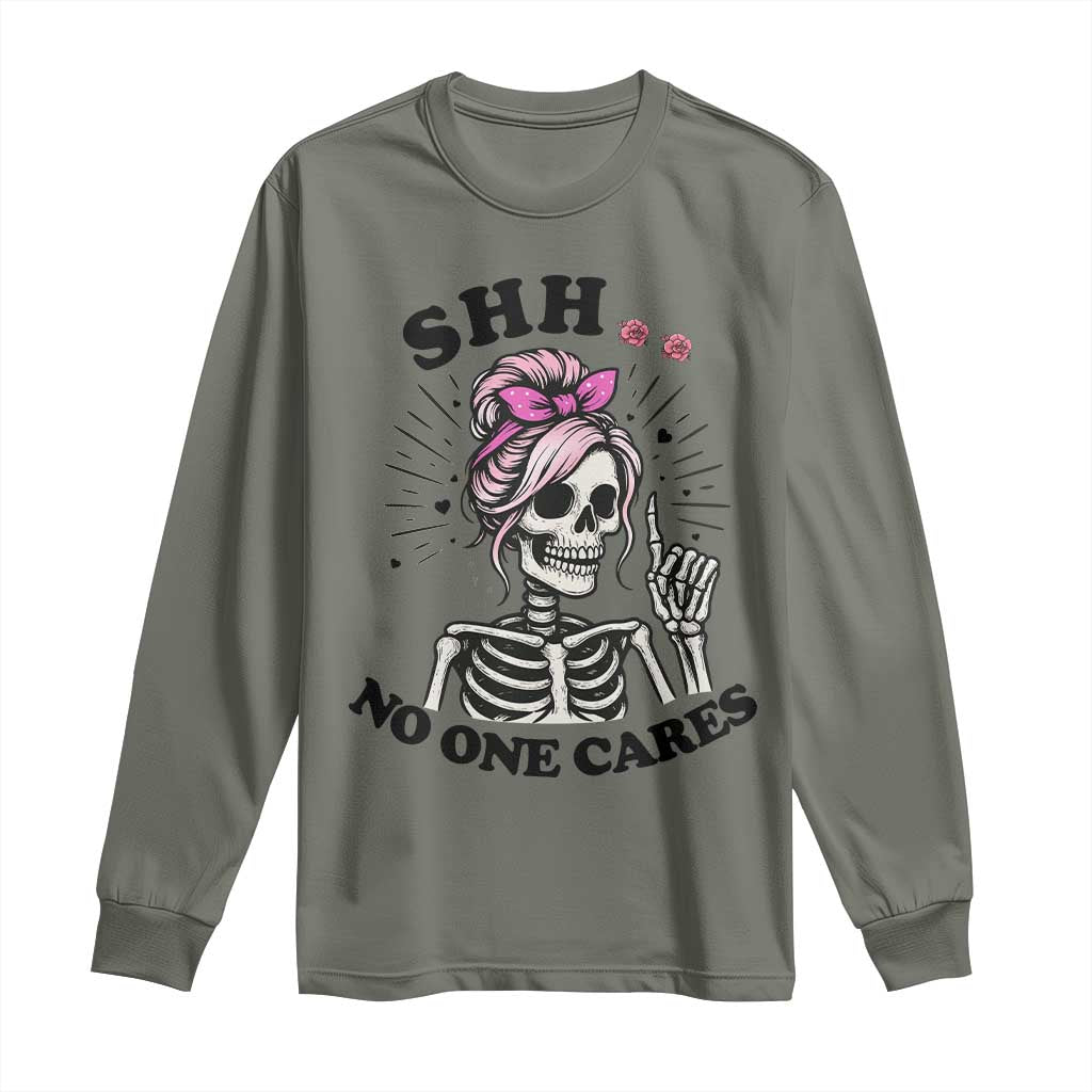 Funny Skeleton Sarcastic Long Sleeve Shirt Shhh No One Cares - Wonder Print Shop