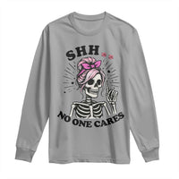Funny Skeleton Sarcastic Long Sleeve Shirt Shhh No One Cares - Wonder Print Shop