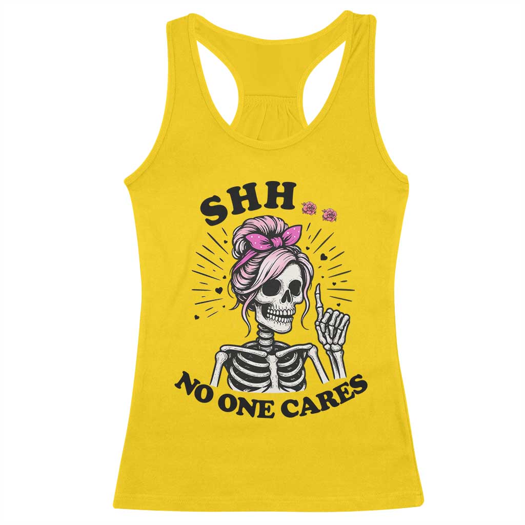 Funny Skeleton Sarcastic Racerback Tank Top Shhh No One Cares - Wonder Print Shop
