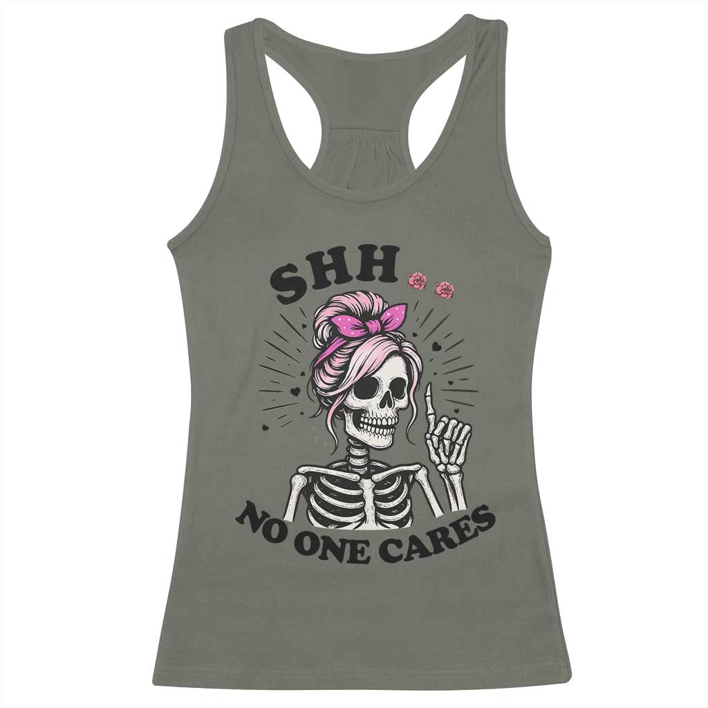 Funny Skeleton Sarcastic Racerback Tank Top Shhh No One Cares - Wonder Print Shop