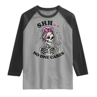 Funny Skeleton Sarcastic Raglan Shirt Shhh No One Cares - Wonder Print Shop