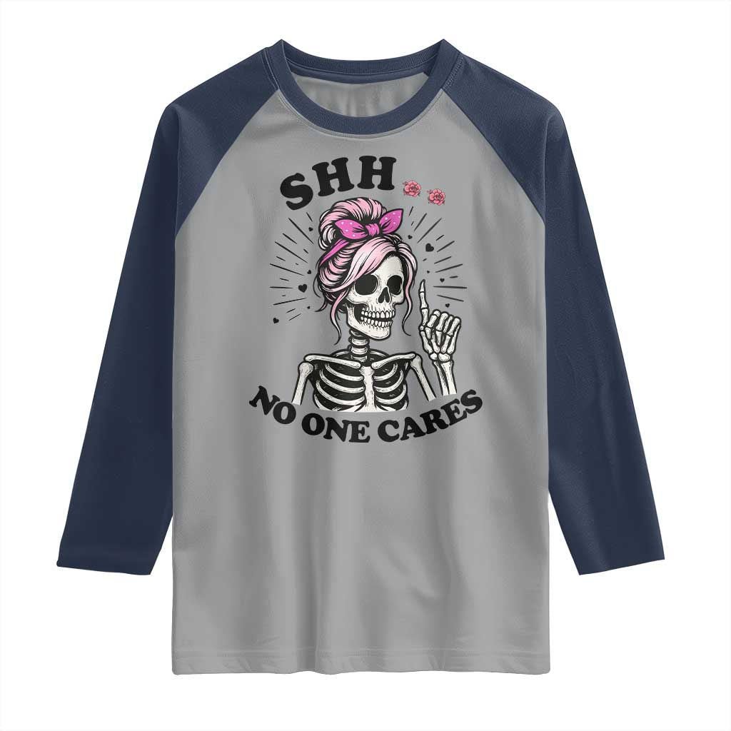 Funny Skeleton Sarcastic Raglan Shirt Shhh No One Cares - Wonder Print Shop