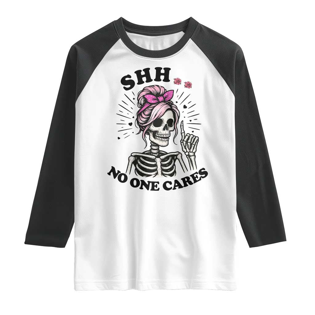Funny Skeleton Sarcastic Raglan Shirt Shhh No One Cares - Wonder Print Shop