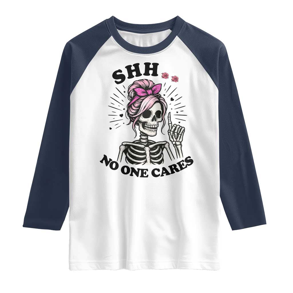 Funny Skeleton Sarcastic Raglan Shirt Shhh No One Cares - Wonder Print Shop