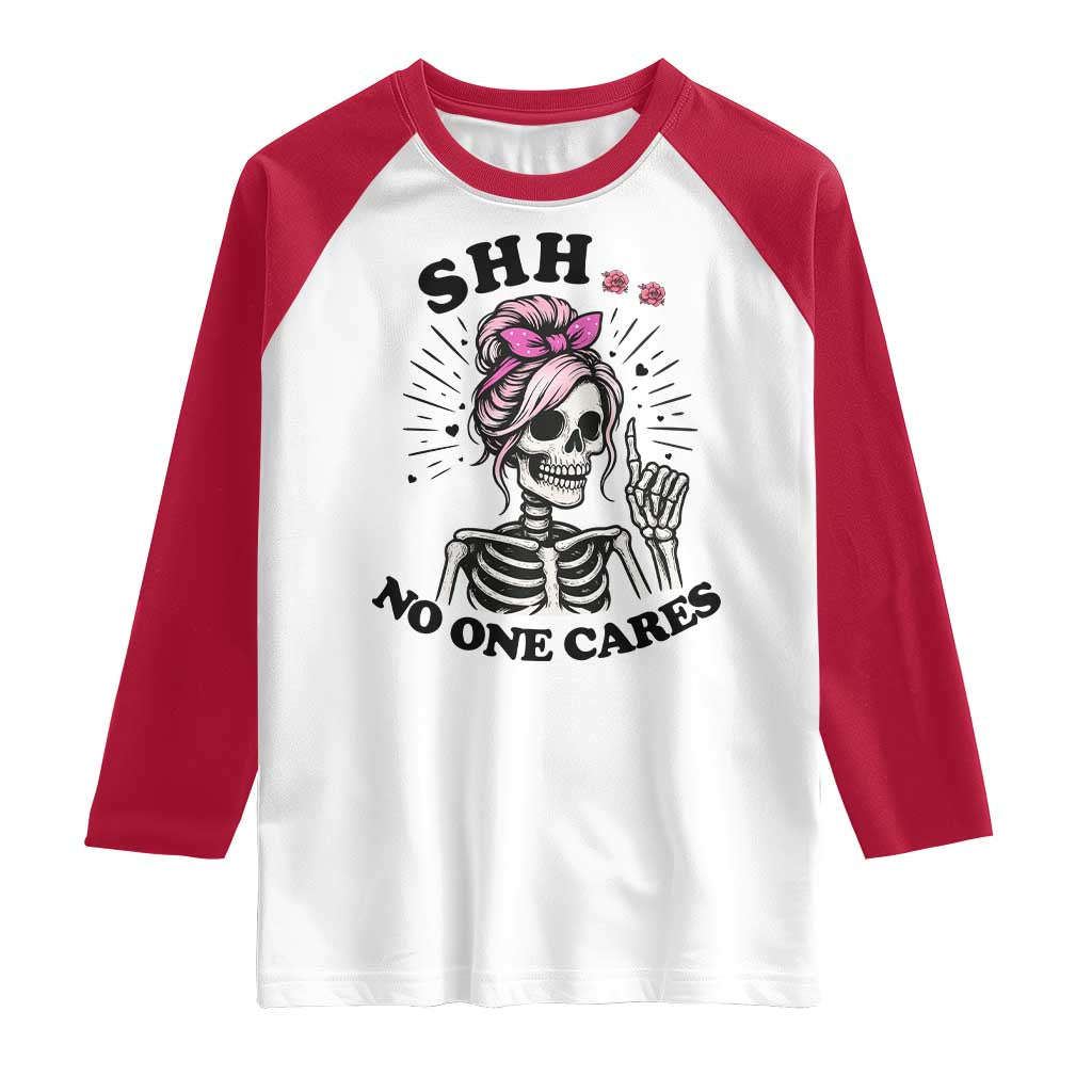 Funny Skeleton Sarcastic Raglan Shirt Shhh No One Cares - Wonder Print Shop