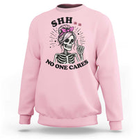 Funny Skeleton Sarcastic Sweatshirt Shhh No One Cares - Wonder Print Shop
