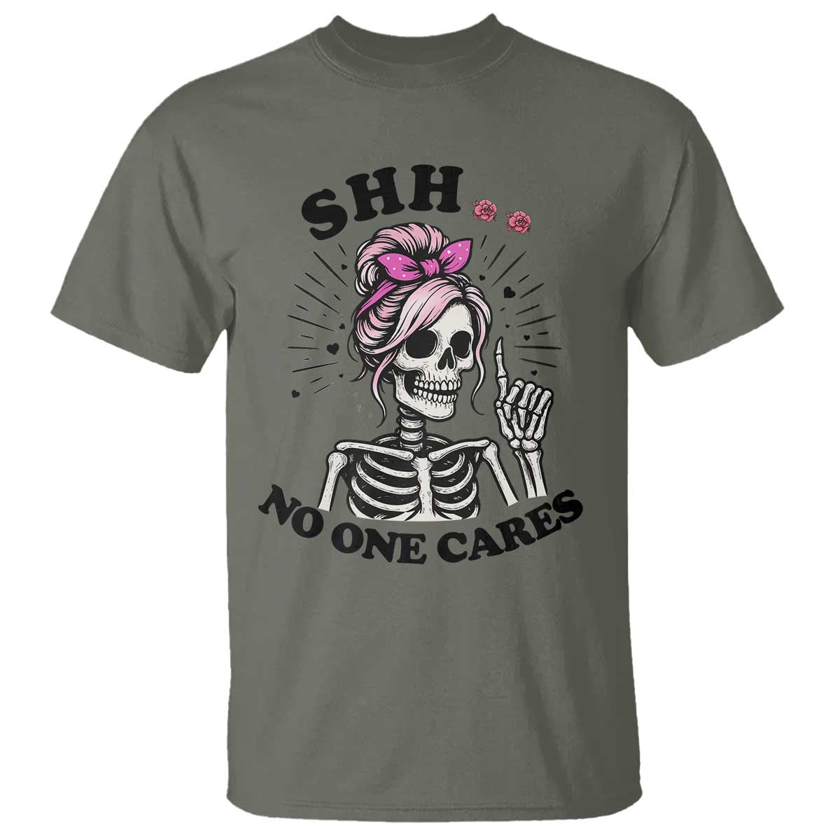 Funny Skeleton Sarcastic T Shirt Shhh No One Cares - Wonder Print Shop