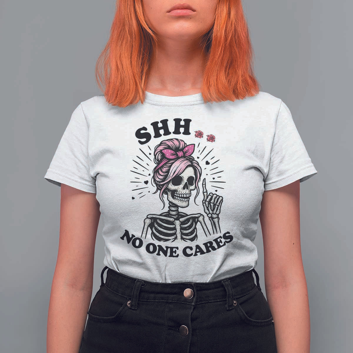 Funny Skeleton Sarcastic T Shirt For Women Shhh No One Cares - Wonder Print Shop