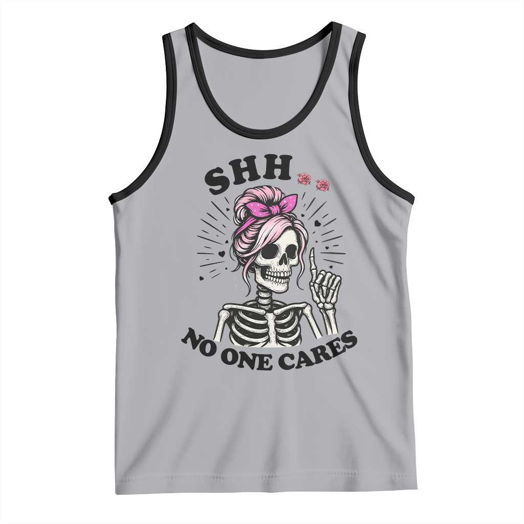 Funny Skeleton Sarcastic Tank Top Shhh No One Cares - Wonder Print Shop