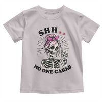 Funny Skeleton Sarcastic Toddler T Shirt Shhh No One Cares - Wonder Print Shop