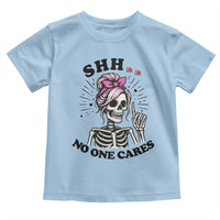 Funny Skeleton Sarcastic Toddler T Shirt Shhh No One Cares - Wonder Print Shop
