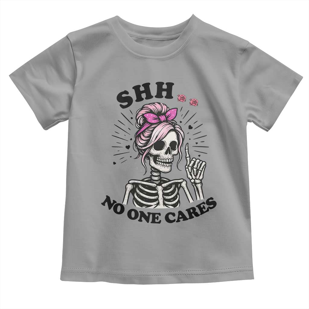 Funny Skeleton Sarcastic Toddler T Shirt Shhh No One Cares - Wonder Print Shop