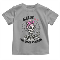 Funny Skeleton Sarcastic Toddler T Shirt Shhh No One Cares - Wonder Print Shop