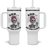 Funny Skeleton Sarcastic Tumbler With Handle Shhh No One Cares