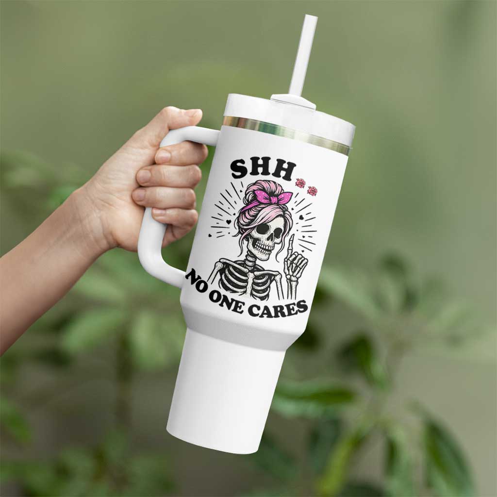Funny Skeleton Sarcastic Tumbler With Handle Shhh No One Cares