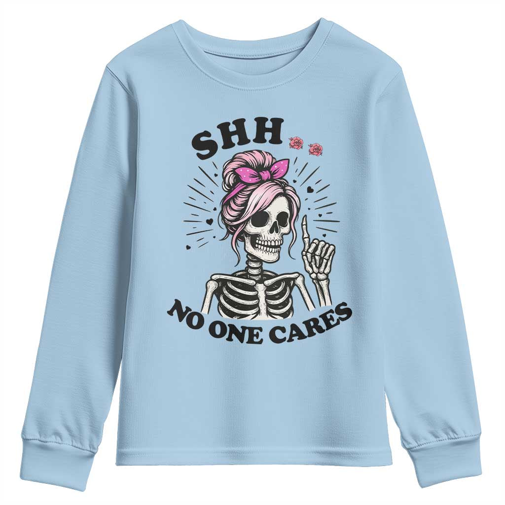 Funny Skeleton Sarcastic Youth Sweatshirt Shhh No One Cares - Wonder Print Shop