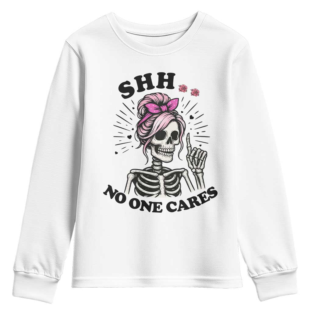 Funny Skeleton Sarcastic Youth Sweatshirt Shhh No One Cares - Wonder Print Shop