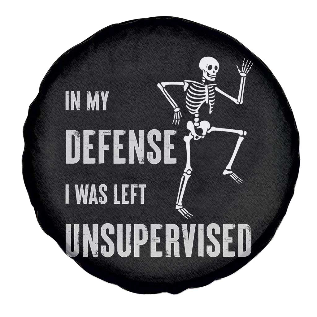 Funny Sarcastic Spare Tire Cover In My Defence I Was Left Unsupervised - Wonder Print Shop