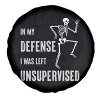 Funny Sarcastic Spare Tire Cover In My Defence I Was Left Unsupervised - Wonder Print Shop