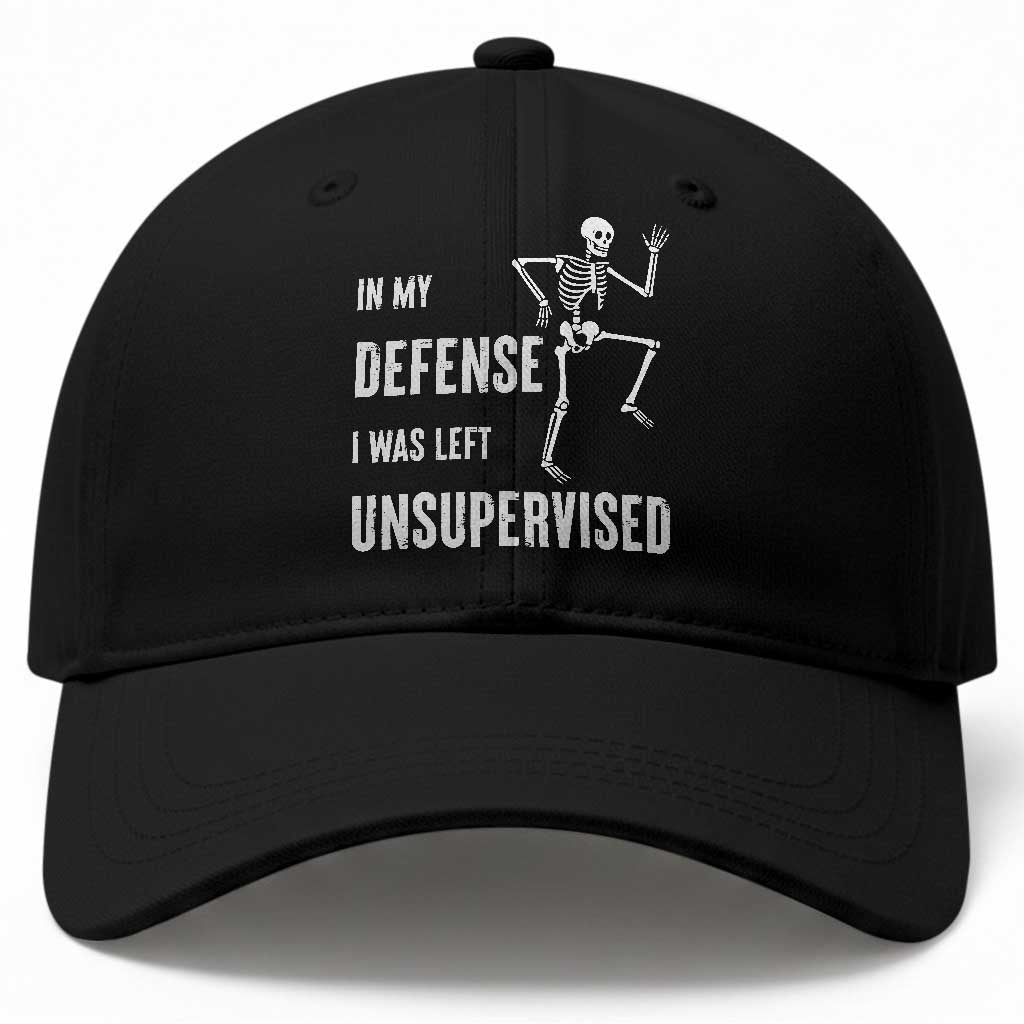 Funny Sarcastic Baseball Cap In My Defence I Was Left Unsupervised