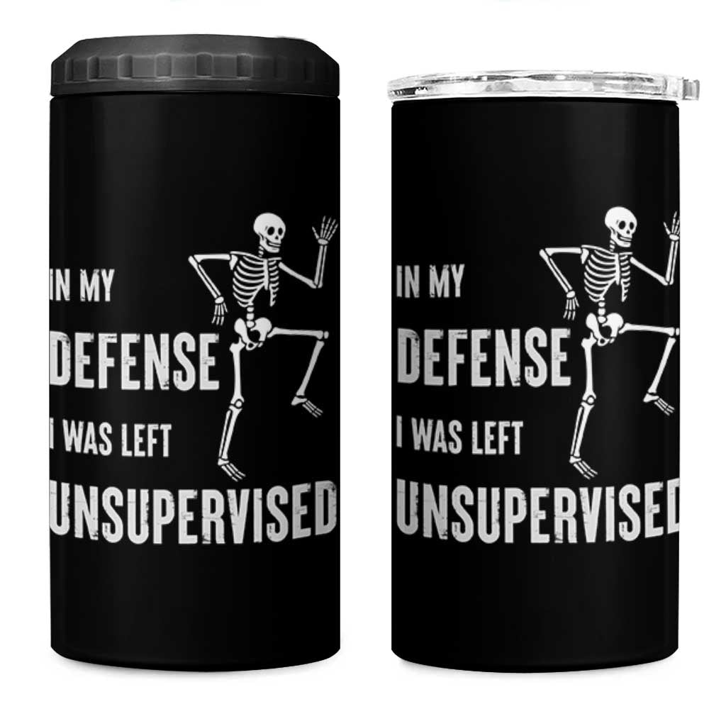 Funny Sarcastic 4 in 1 Can Cooler Tumbler In My Defence I Was Left Unsupervised