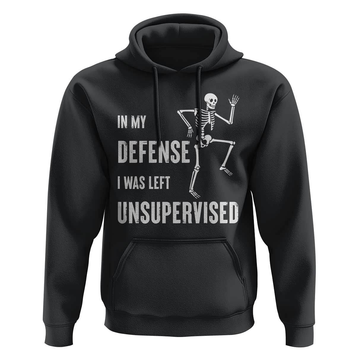 Funny Sarcastic Hoodie In My Defence I Was Left Unsupervised - Wonder Print Shop