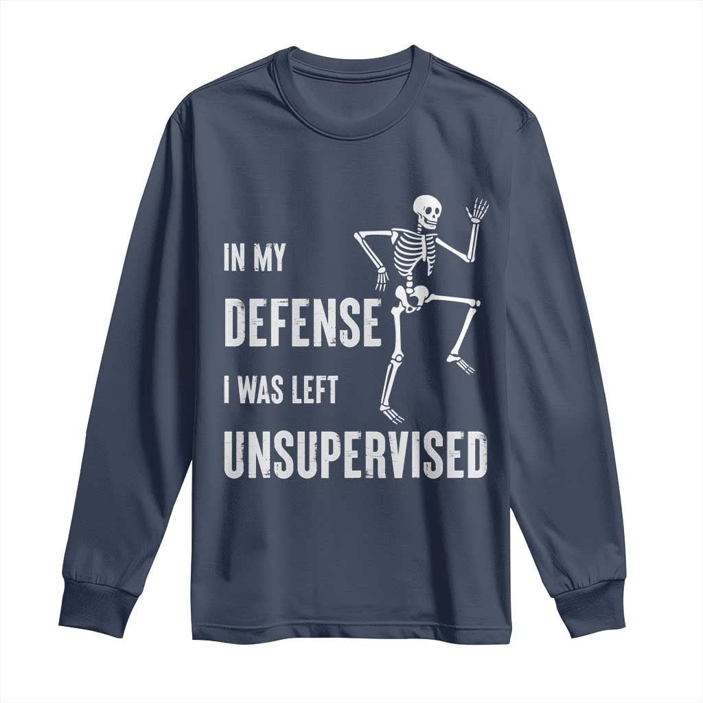 Funny Sarcastic Long Sleeve Shirt In My Defence I Was Left Unsupervised - Wonder Print Shop