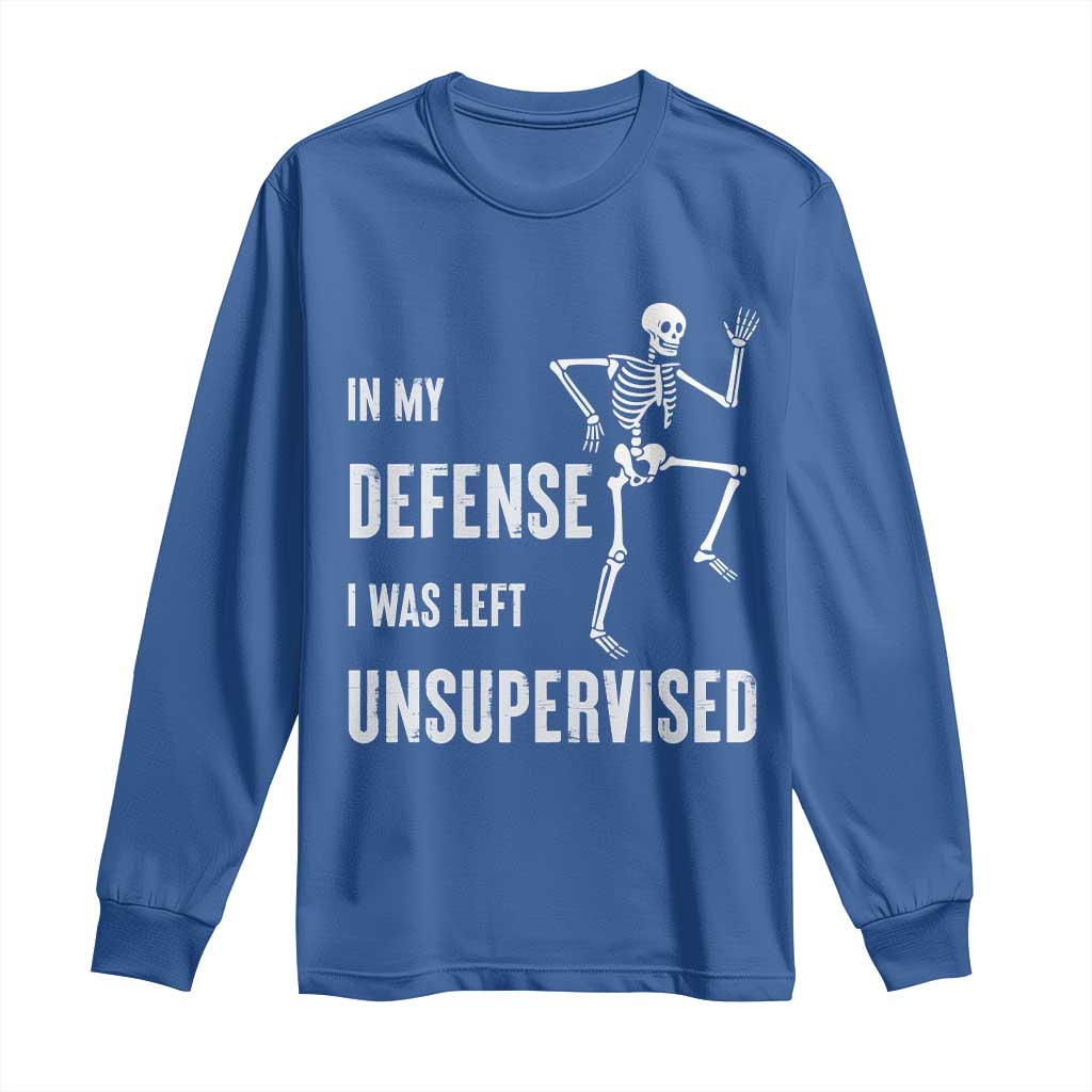Funny Sarcastic Long Sleeve Shirt In My Defence I Was Left Unsupervised - Wonder Print Shop