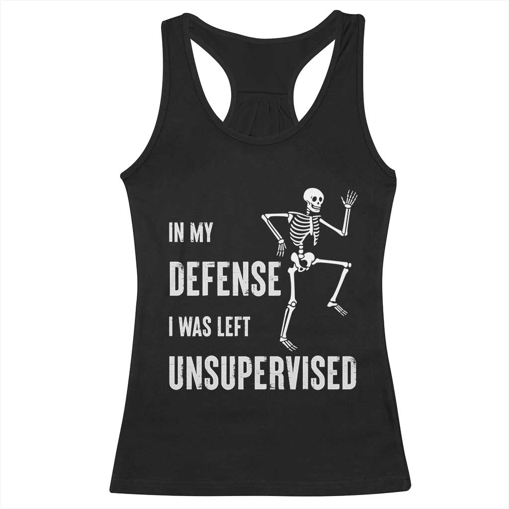 Funny Sarcastic Racerback Tank Top In My Defence I Was Left Unsupervised - Wonder Print Shop