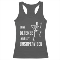 Funny Sarcastic Racerback Tank Top In My Defence I Was Left Unsupervised - Wonder Print Shop