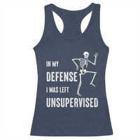 Funny Sarcastic Racerback Tank Top In My Defence I Was Left Unsupervised - Wonder Print Shop