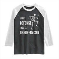 Funny Sarcastic Raglan Shirt In My Defence I Was Left Unsupervised - Wonder Print Shop