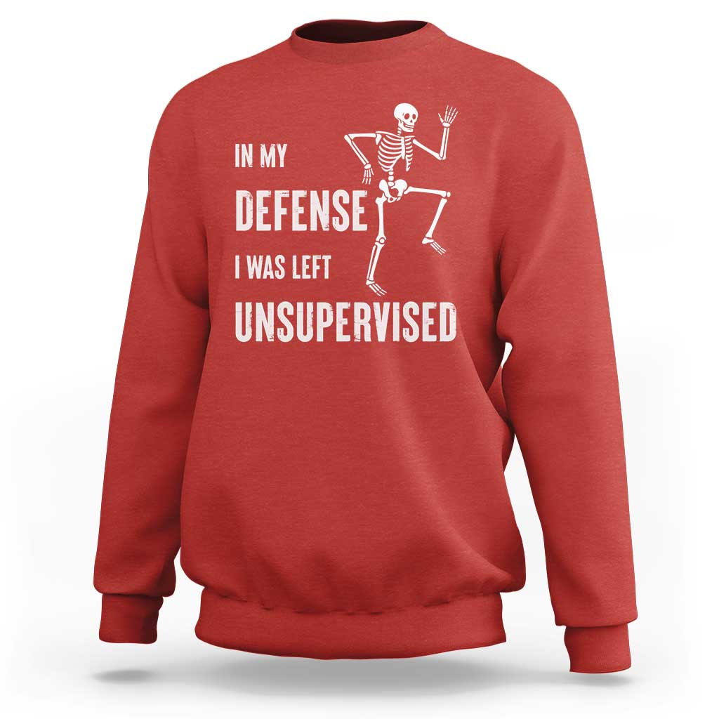 Funny Sarcastic Sweatshirt In My Defence I Was Left Unsupervised - Wonder Print Shop