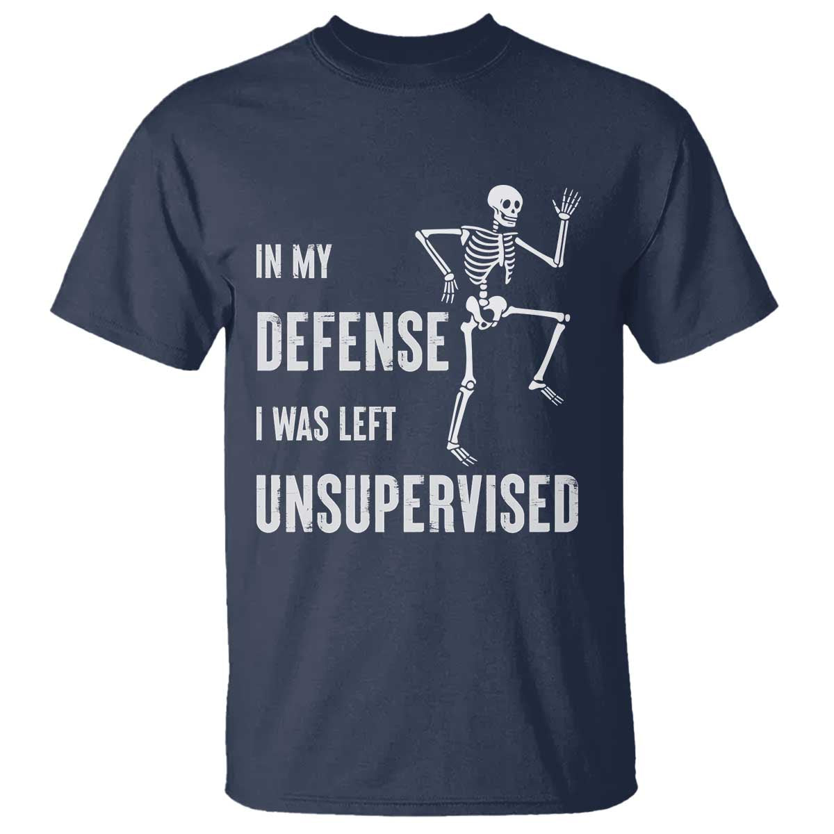 Funny Sarcastic T Shirt In My Defence I Was Left Unsupervised - Wonder Print Shop