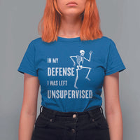Funny Sarcastic T Shirt For Women In My Defence I Was Left Unsupervised - Wonder Print Shop