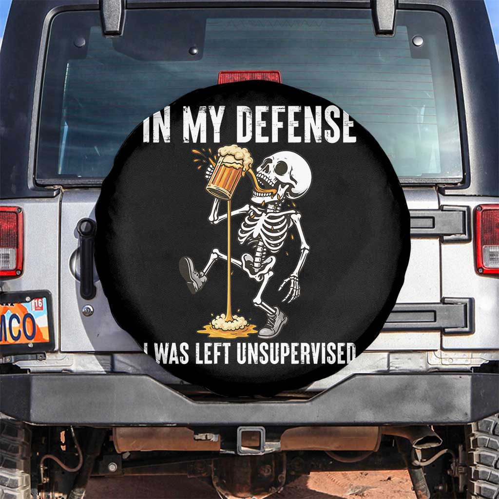 Funny Skeleton Beer Spare Tire Cover In My Defence I Was Left Unsupervised - Wonder Print Shop