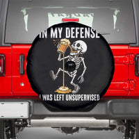 Funny Skeleton Beer Spare Tire Cover In My Defence I Was Left Unsupervised - Wonder Print Shop