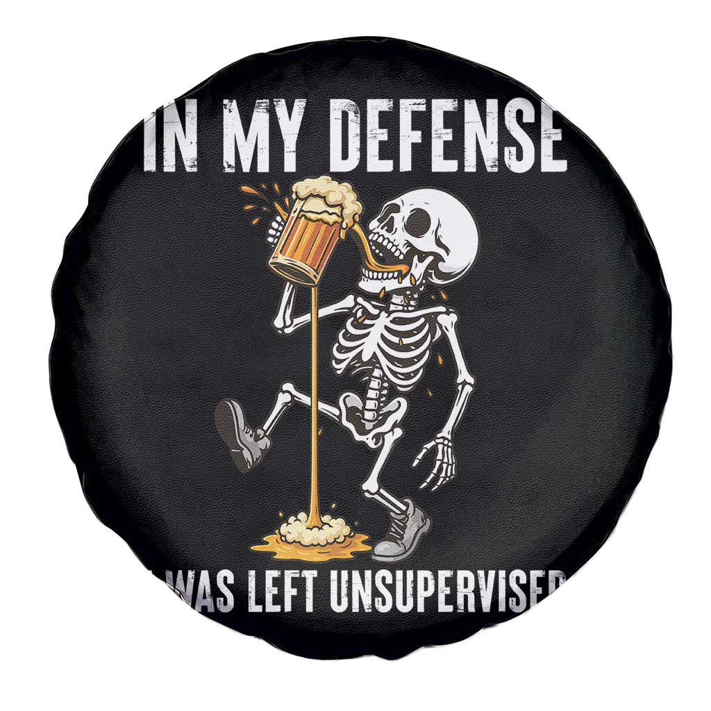 Funny Skeleton Beer Spare Tire Cover In My Defence I Was Left Unsupervised - Wonder Print Shop